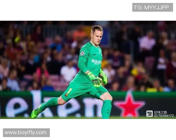 特尔施特根：从青涩门将到世界顶级守门员的成长之路与辉煌成就